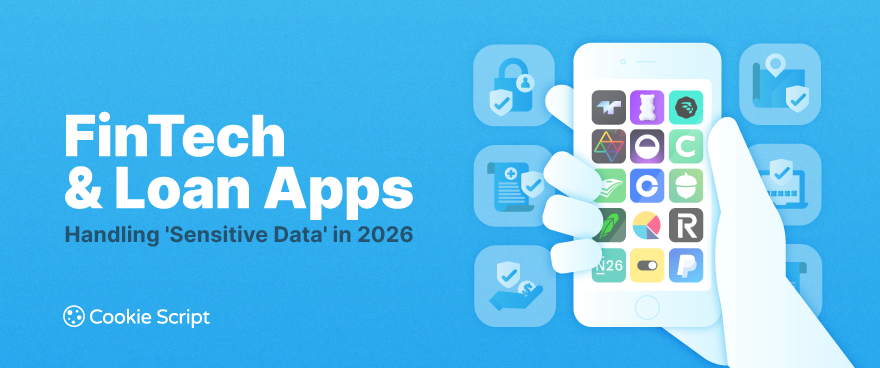 FinTech & Loan Apps: Handling Sensitive Data in 2026
